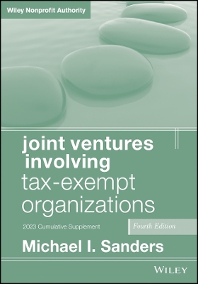 Joint Ventures Involving Tax-Exempt Organizations, 2023 Supplement book