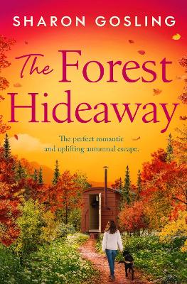 The Forest Hideaway: Enjoy 'the perfect autumn escape' from the author of The Lighthouse Bookshop book
