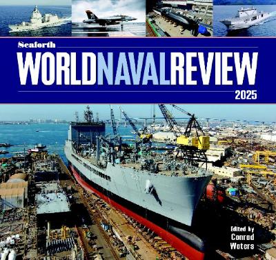 Seaforth World Naval Review: 2025 book