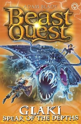 Beast Quest: Glaki, Spear of the Depths: Series 25 Book 3 book