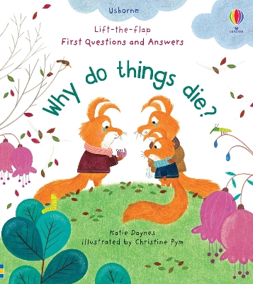 First Questions and Answers: Why Do Things Die? book