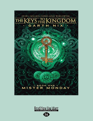 The Keys to the Kingdom (bk 1): Mister Monday by Garth Nix