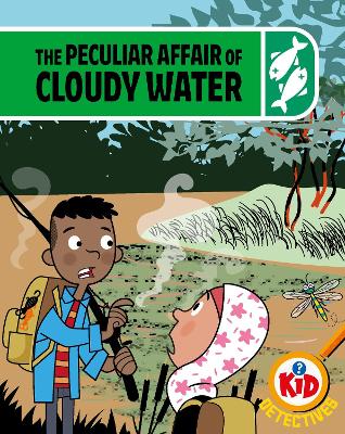 Kid Detectives: The Peculiar Affair of Cloudy Water book