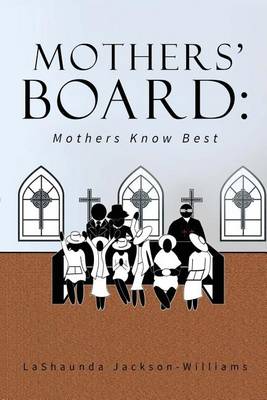 The Mothers' Board: Mothers Know Best book