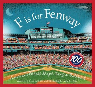 F Is for Fenway: America's Oldest Major League Ballpark book