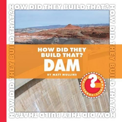 How Did They Build That? Dam book
