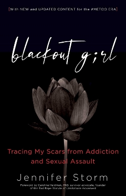 Blackout Girl: Tracing My Scars from Addiction and Sexual Assault; Second Edition book