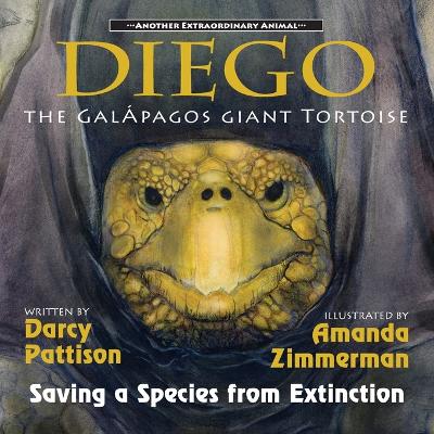 Diego, the Galápagos Giant Tortoise: Saving a Species from Extinction by Darcy Pattison