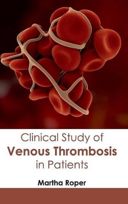 Clinical Study of Venous Thrombosis in Patients book