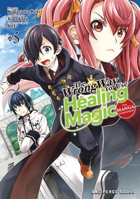 The Wrong Way To Use Healing Magic Volume 5: The Manga Companion book