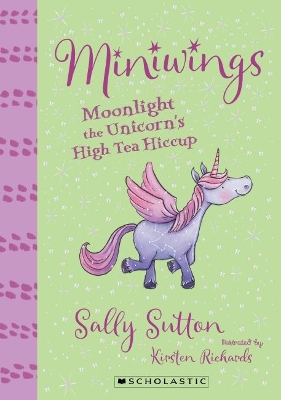 Miniwings #6: Moonlight the Unicorn's High Tea Hiccup book