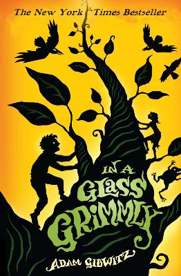 In a Glass Grimmly by Adam Gidwitz