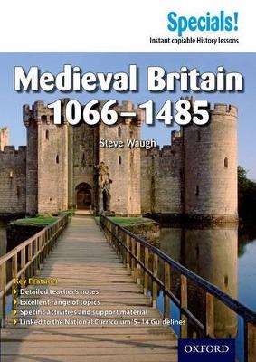 Secondary Specials!: History- Medieval Britain 1066-1485 book