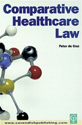 Comparative Healthcare Law by Peter De Cruz
