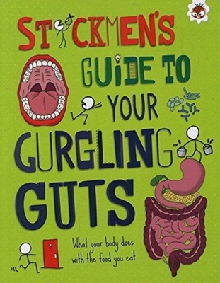 Your Gurgling Guts: What your body does with the food you eat book
