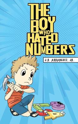 The Boy Who Hated Numbers book