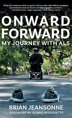 Onward Forward -- My Journey with ALS: Finding Beauty and Love in the Clusterf*ck book