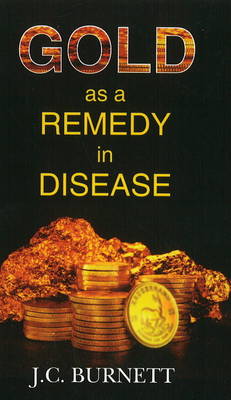 Gold as a Remedy in Disease book