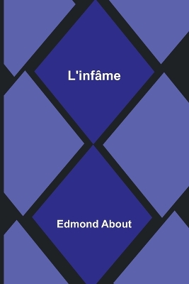 L'infâme by Edmond About