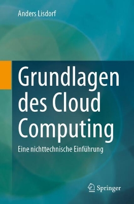 Grundlagen des Cloud Computing: Eine nichttechnische Einführung book