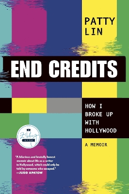 End Credits: How I Broke Up with Hollywood book