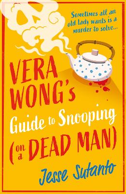 Vera Wong’s Guide to Snooping (on a Dead Man) (The Vera Wong series, Book 2) book