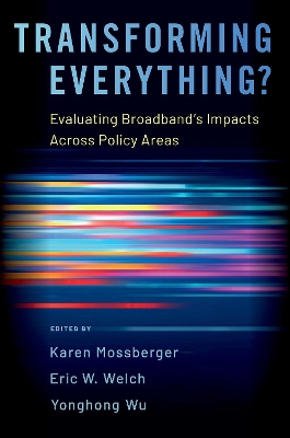 Transforming Everything?: Evaluating Broadband's Impacts Across Policy Areas book