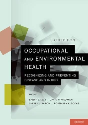 Occupational and Environmental Health by Barry S Levy