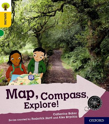 Oxford Reading Tree Explore with Biff, Chip and Kipper: Oxford Level 5: Map, Compass, Explore! book