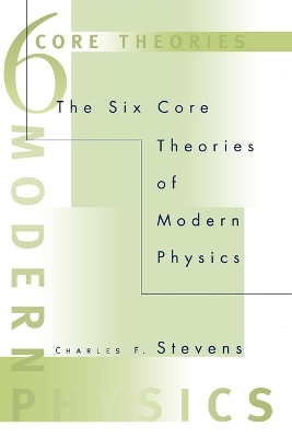 Six Core Theories of Modern Physics book