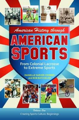 American History through American Sports [3 volumes] by Bob Batchelor