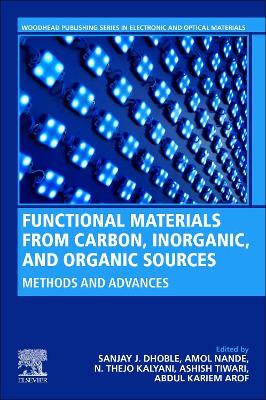 Functional Materials from Carbon, Inorganic, and Organic Sources: Methods and Advances book