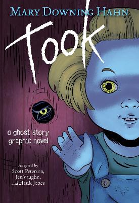 Took Graphic Novel: A Ghost Story by Mary Downing Hahn