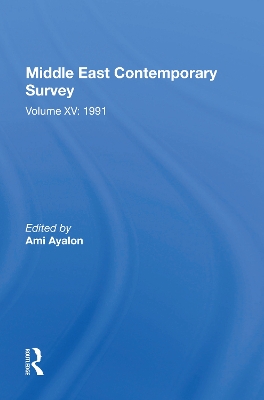Middle East Contemporary Survey, Volume XV: 1991 by Ami Ayalon