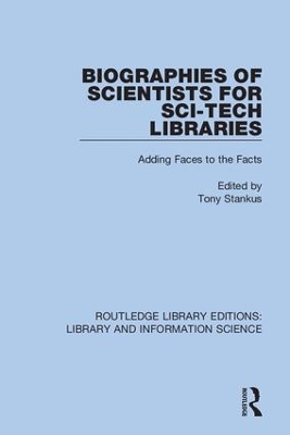 Biographies of Scientists for Sci-Tech Libraries: Adding Faces to the Facts by Tony Stankus