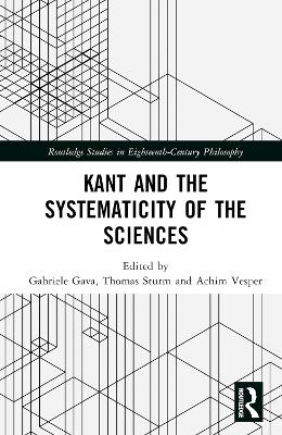 Kant and the Systematicity of the Sciences book