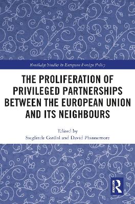 The Proliferation of Privileged Partnerships between the European Union and its Neighbours by Sieglinde Gstöhl