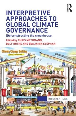 Interpretive Approaches to Global Climate Governance book