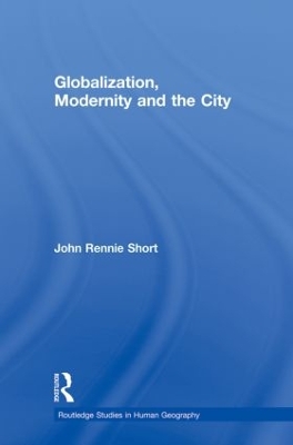 Globalization, Modernity and the City book