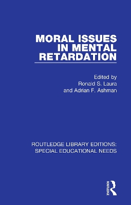 Moral Issues in Mental Retardation by Ronald S. Laura