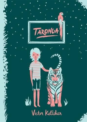 Taronga: Australian Children's Classics by Victor Kelleher