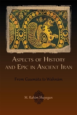 Aspects of History and Epic in Ancient Iran book