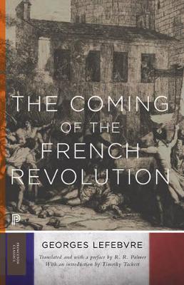 The Coming of the French Revolution by Georges Lefebvre