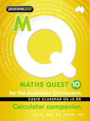 Maths Quest 10 for the Australian Curriculum Casio Classpad Calculator Companion book