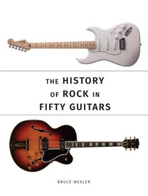 History of Rock in 50 Guitars book
