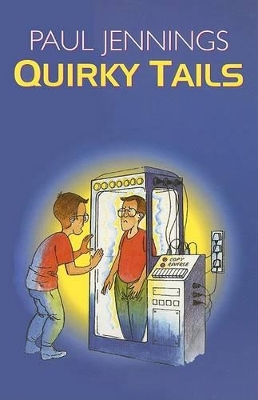 Quirky Tails by Paul Jennings