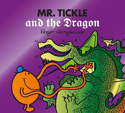 Mr. Tickle and the Dragon (Mr. Men & Little Miss Magic) book