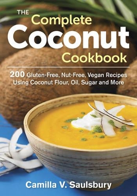 Complete Coconut Cookbook book