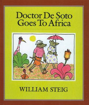 Doctor de Soto Goes to Africa by William Steig