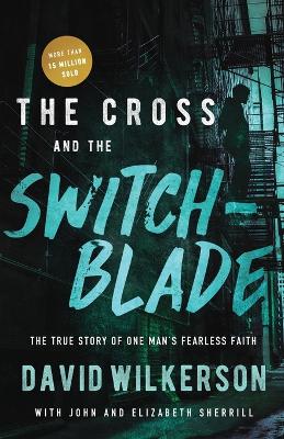 Cross and the Switchblade by David Wilkerson